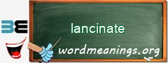 WordMeaning blackboard for lancinate